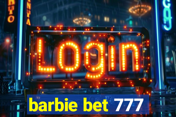 barbie bet 777